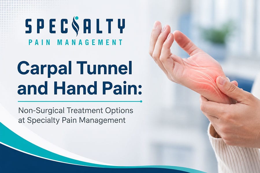 A person holds their wrist in pain, with a red highlight on the hand. Text reads: Carpal Tunnel and Hand Pain: Non-Surgical Treatment Options at Specialty Pain Management.